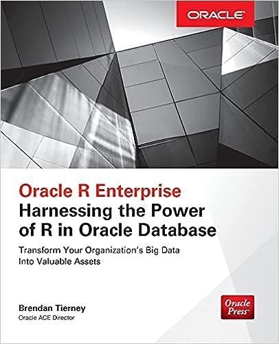 oracle r enterprise harnessing the power of r in oracle database 1st edition brendan tierney 1259585166,