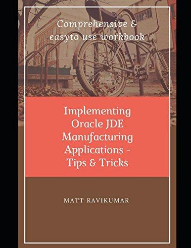 implementing oracle jde manufacturing tips and tricks 1st edition matt ravikumar 1983020311, 978-1983020315