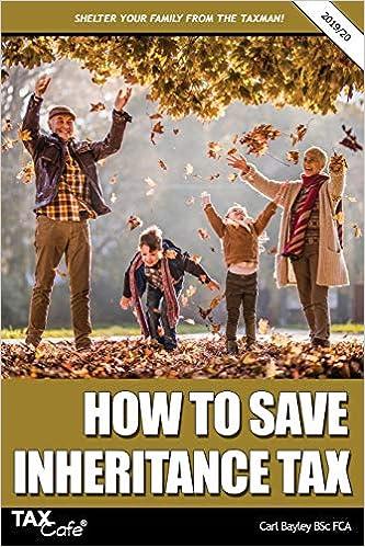how to save inheritance tax 2019 edition carl bayley 1911020455, 978-1911020455