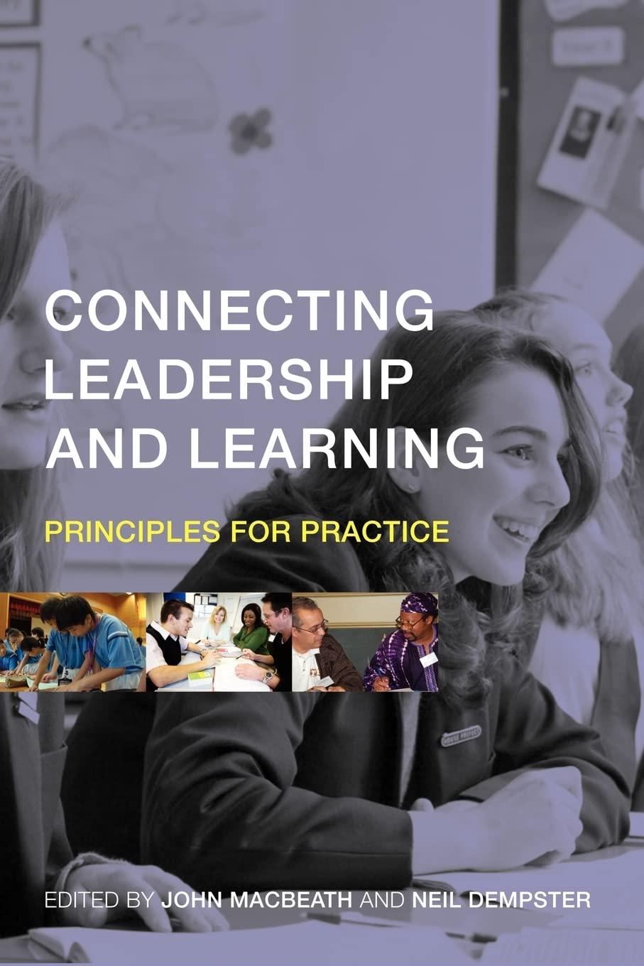 connecting leadership and learning principles for practice 1st edition john macbeath, neil dempster