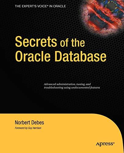 secrets of the oracle database 1st edition norbert debes 1430219521, 978-1430219521