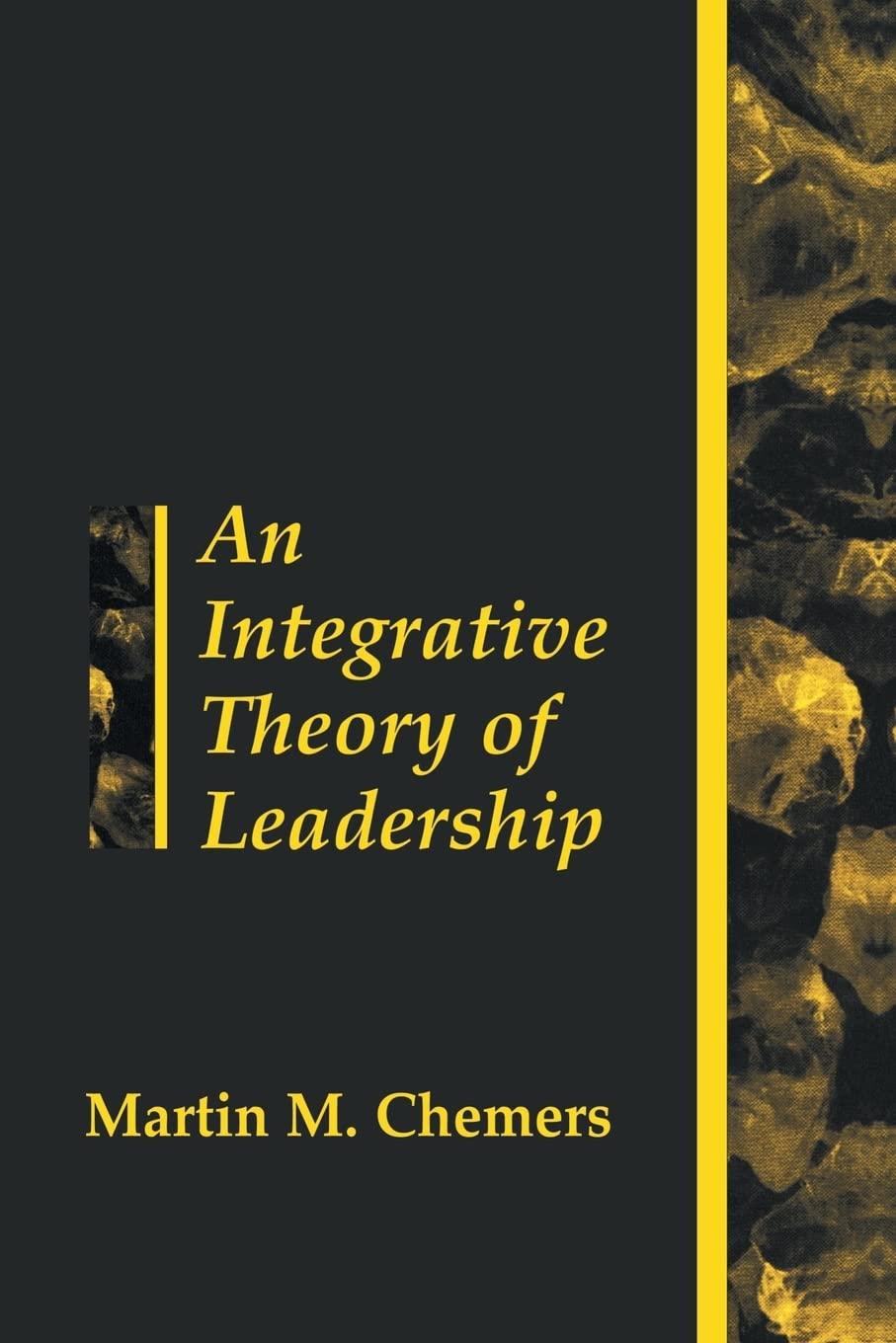 an integrative theory of leadership 1st edition martin chemers 0805826793, 978-0805826791