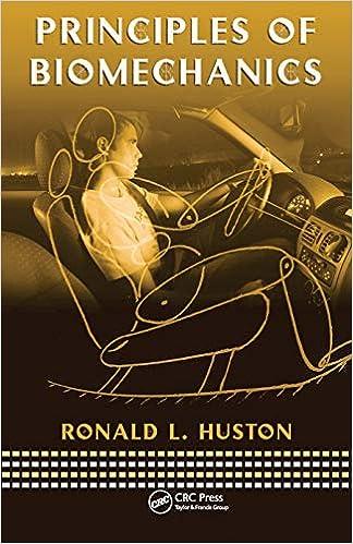 principles of biomechanics 1st edition ronald huston 0367452464, 978-0367452469