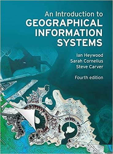 an introduction to geographical information systems 4th edition ian heywood, sarah cornelius, steve carver