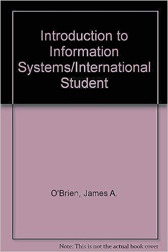 introduction to information systems international student 1st edition james a. o'brien 0256156107,