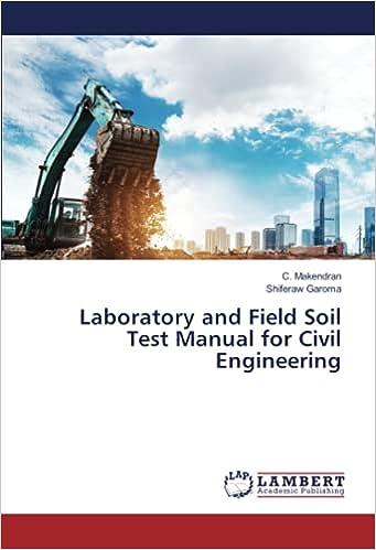 laboratory and field soil test manual for civil engineering 1st edition c. makendran, shiferaw garoma