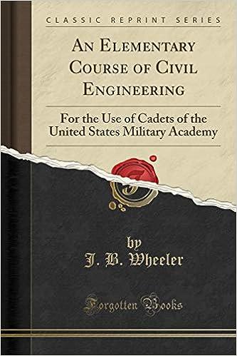 an elementary course of civil engineering for the use of cadets of the united states military academy 1st