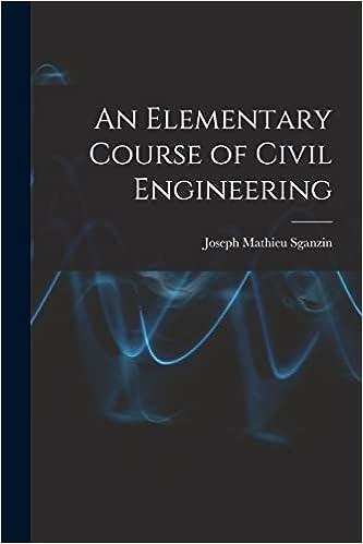 an elementary course of civil engineering 1st edition joseph mathieu sganzin 1016198019, 978-1016198011