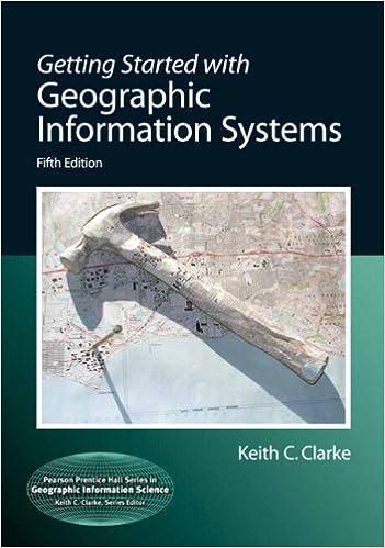 getting started with geographic information systems 5th edition keith clarke 0131494988, 978-0131494985
