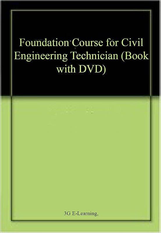 foundation course for civil engineering technician 1st edition 3g e-learning 1984646702, 978-1984646705
