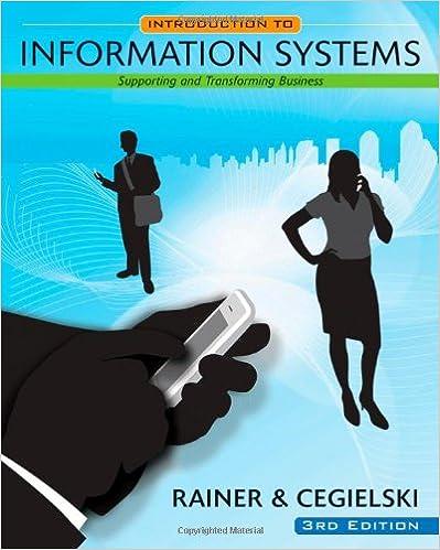 introduction to information systems supporting and transforming business 3rd edition r. kelly rainer, casey