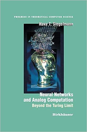 neural networks and analog computation: beyond the turing limit 1999th edition hava t. siegelmann 1461268753,