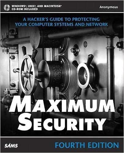 maximum security a hackers guide to protecting your computer systems and network 4th edition anonymous