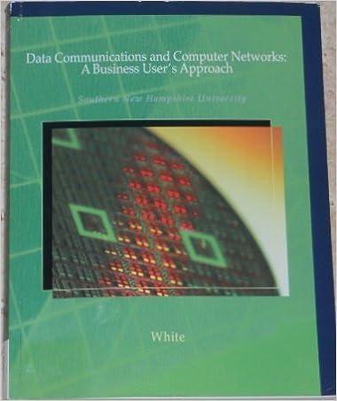 data communications and computer networks a business users approach southern new hampshire university 1st