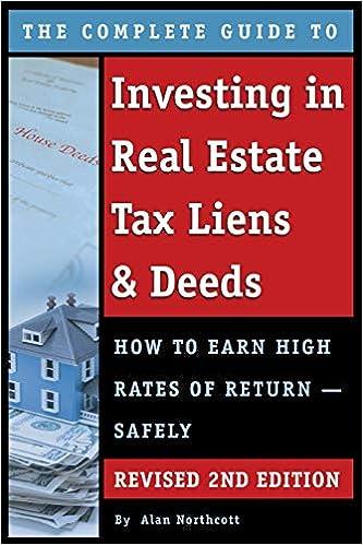 the complete guide to investing in real estate tax liens and  deeds 2nd edition alan northcott 1601388993,
