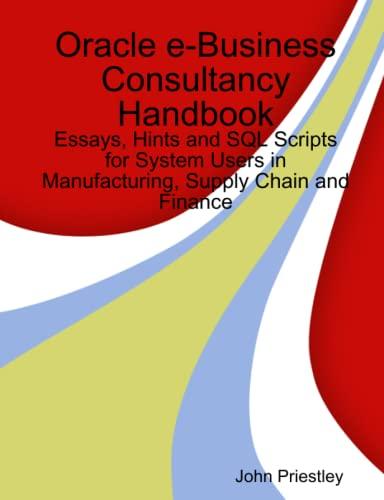 oracle e business consultancy handbook 1st edition john priestley 1471667103, 978-1471667107