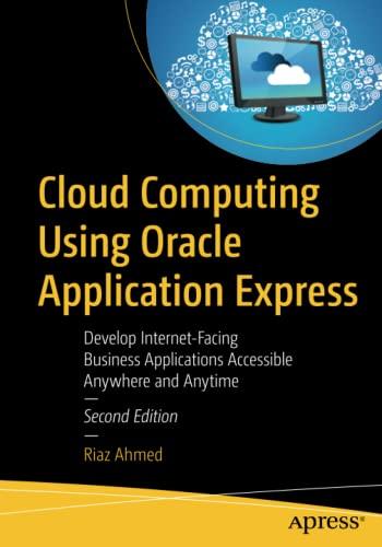 cloud computing using oracle application express develop internet-facing business applications accessible
