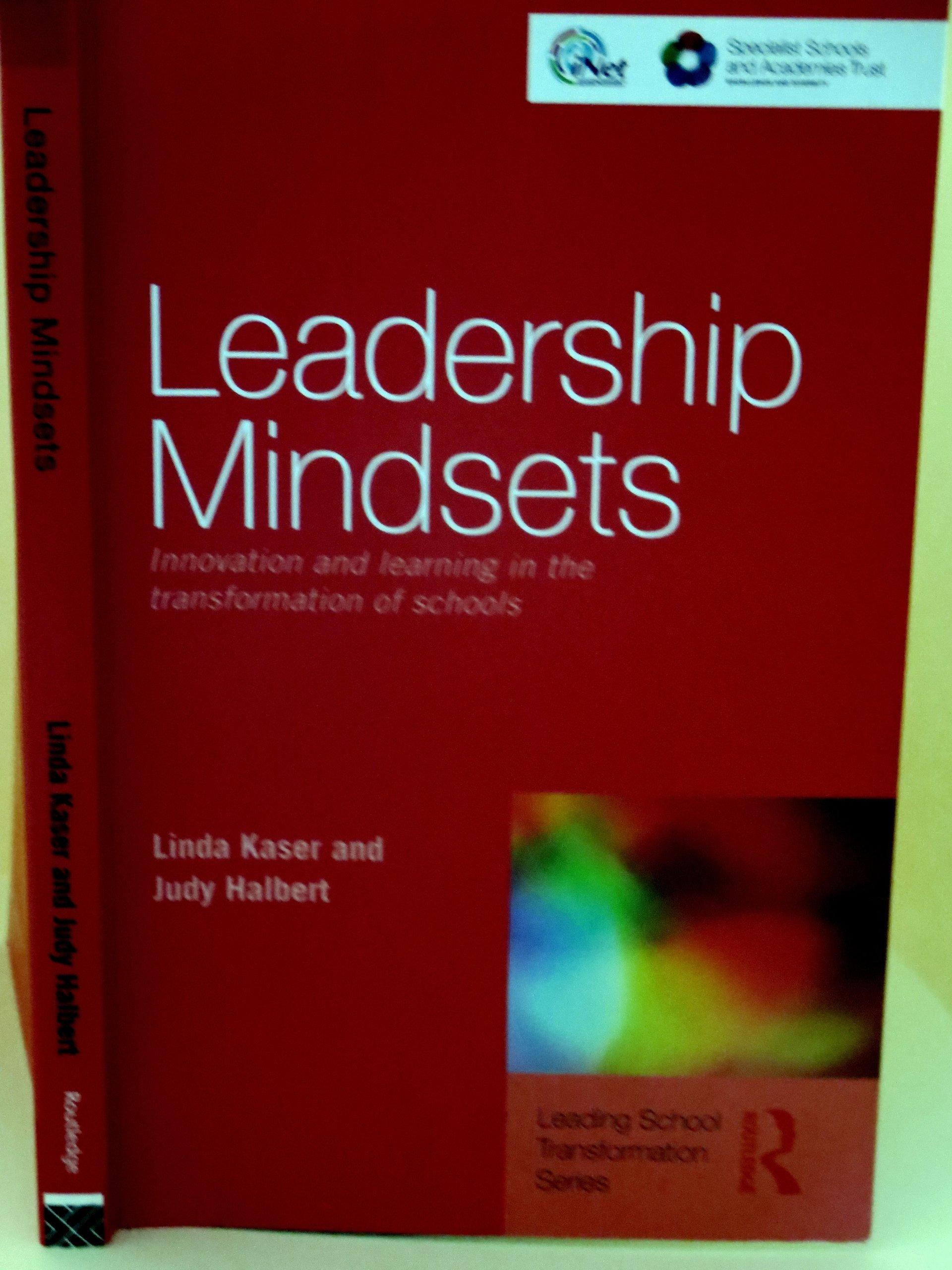 leadership mindsets innovation and learning in the transformation of schools 1st edition linda kaser, judy