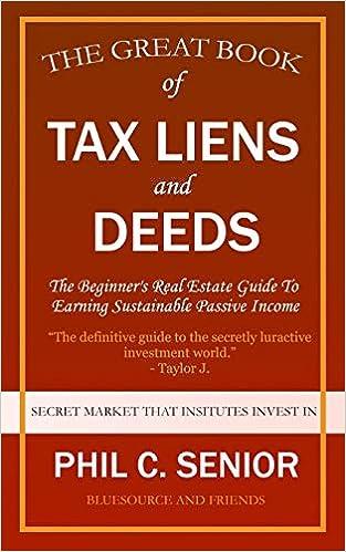 the great book of tax liens and deeds the beginners real estate guide to earning sustainable passive income