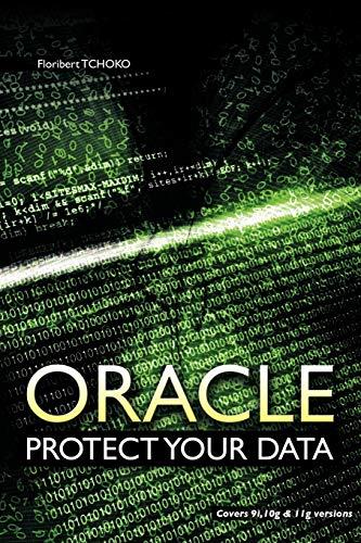 oracle protect your data 1st edition floribert tchoko 1467896209, 978-1467896207