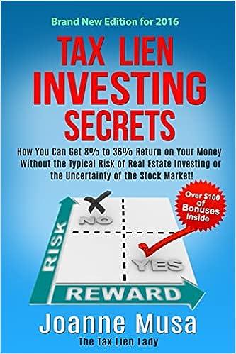 tax lien investing secrets  how you can get 8% to 36% return on your money without the typical risk of real