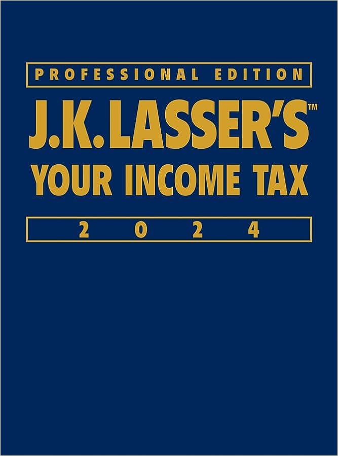 your income tax 2024 2024 edition j.k. lasser institute 1394223528, 978-1394223527