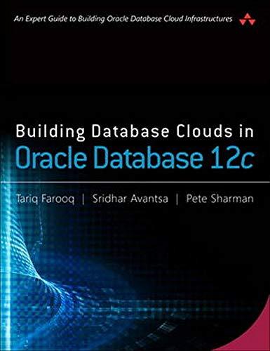 building database clouds in oracle 12c 1st edition tariq farooq 0134310861, 978-0134310862