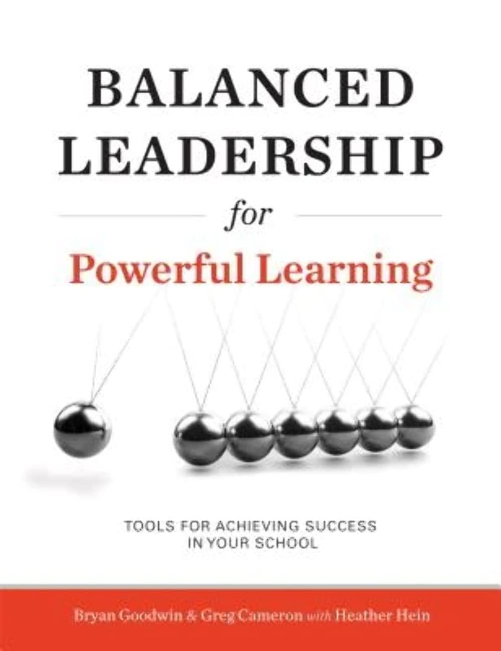 balanced leadership for powerful learning 1st edition bryan goodwin, greg cameron, heather hein 1416620885,