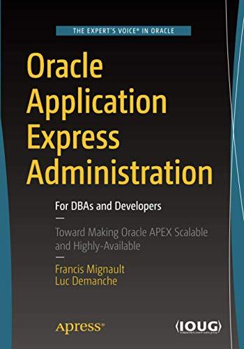 oracle application express administration for dbas and developers 1st edition francis mignault, luc demanche
