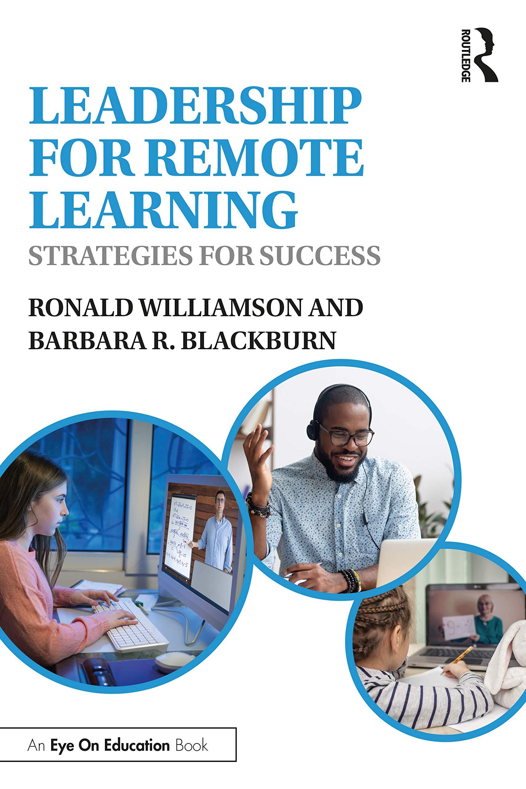 leadership for remote learning strategies for success 1st edition ronald williamson, barbara r. blackburn