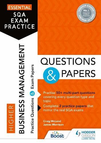 essential sqa exam practice higher business management practice questions and exam papers 1st edition craig