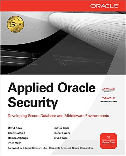 applied oracle security developing secure database and middleware environments 1st edition david knox, scott