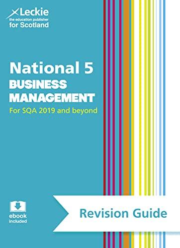 national 5 business management for sqa 2019 and beyond revision guide 2nd edition anne ross, leckie