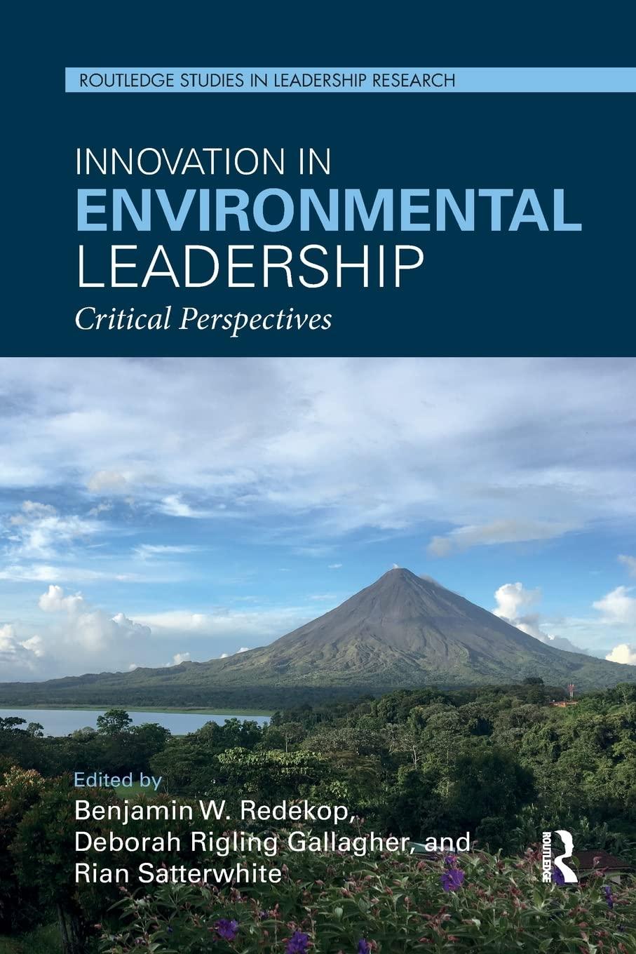innovation in environmental leadership critical perspectives routledge studies in leadership research 1st