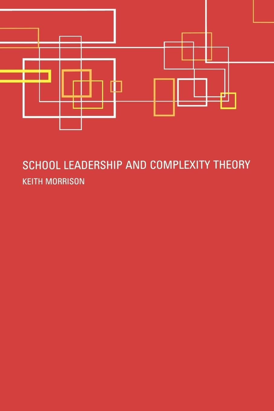 school leadership and complexity theory 1st edition keith morrison 0415277841, 978-0415277846
