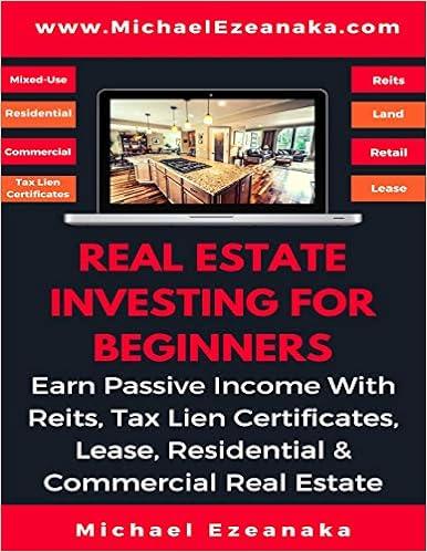 real estate investing for beginners earn passive income with reits tax lien certificates lease residential
