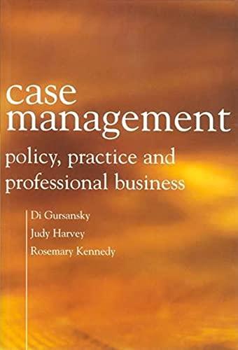case management policy practice and professional business 1st edition di gursansky, judy harvey, rosemary
