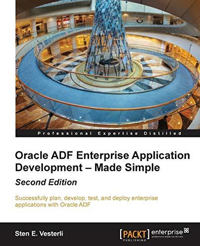 oracle adf enterprise application development made simple 2nd edition sten e. vesterli 1782176802,