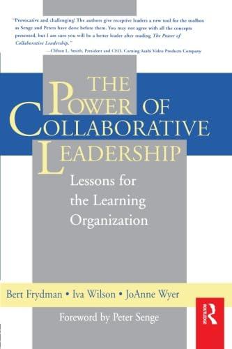 the power of collaborative leadership lessons for the learning organization 1st edition bert frydman, iva m