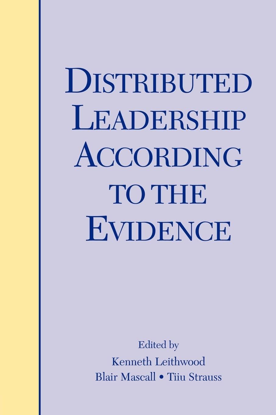 distributed leadership according to the evidence 1st edition kenneth leithwood, blair mascall, tiiu strauss