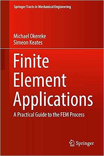 finite element applications a practical guide to the fem process 1st edition michael okereke, simeon keates
