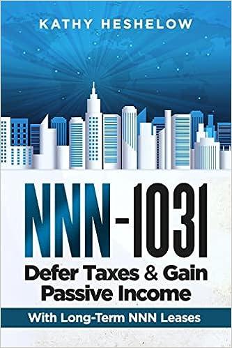 nnn 1031 defer taxes and gain passive income 1st edition kathy heshelow 1545188963, 978-1545188965