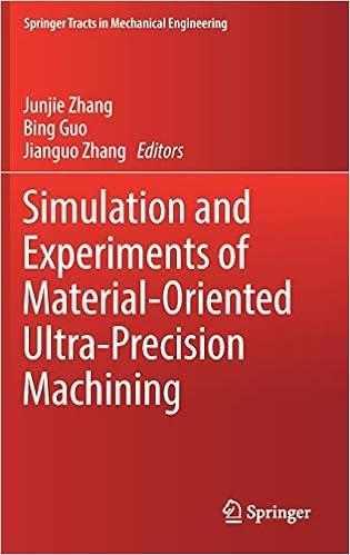 simulation and experiments of material oriented ultra precision machining 1st edition junjie zhang, bing guo,