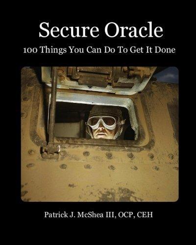 secure oracle 100 things you can do to get it done 1st edition patrick j mcshea iii 1451510438, 978-1451510430