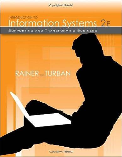introduction to information systems supporting and transforming business 2nd edition r. kelly rainer, efraim