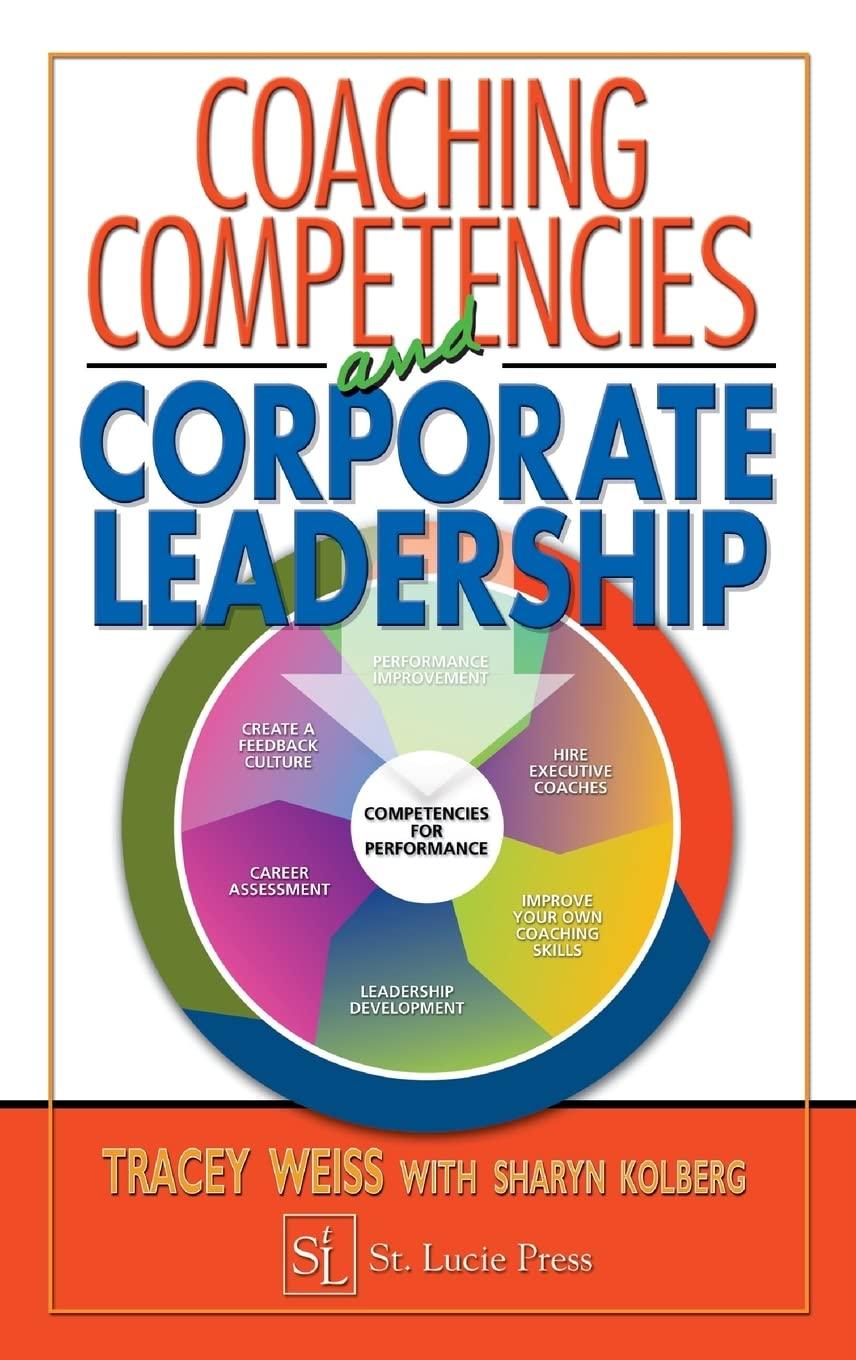 coaching competencies and corporate leadership 1st edition tracey weiss, sharyn kolberg 1574443194,