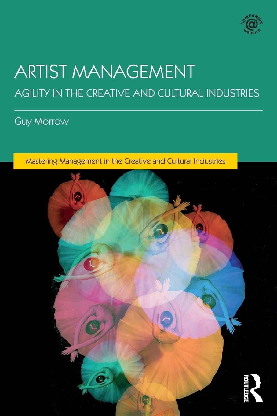 artist management agility in the creative and cultural industries mastering management in creative and