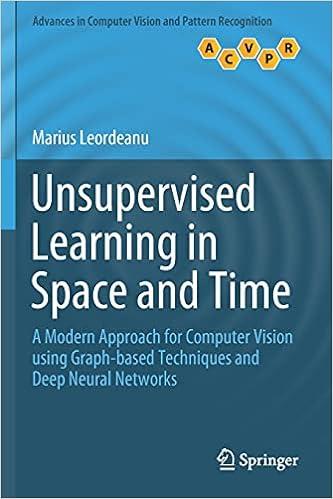 unsupervised learning in space and time a modern approach for computer vision 1st edition marius leordeanu