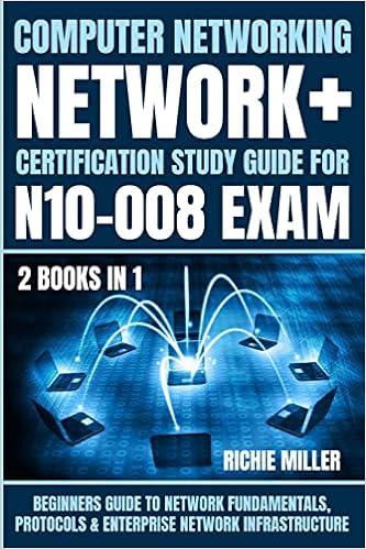 computer networking network certification study guide for n10-008 exam 1st edition richie miller 1839381590,