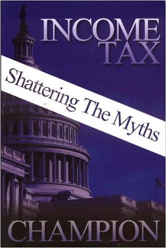 income tax shattering the myths 1st edition dave champion 978-0615356853